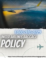 United Airlines Baggage Policy +1 800-970-8729